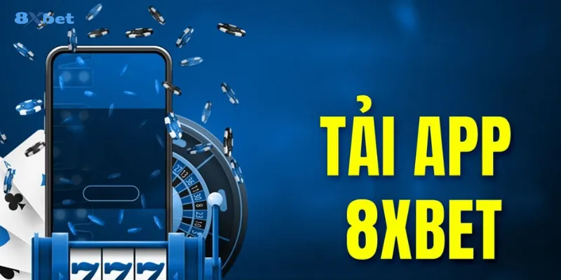 Hướng dẫn tải app 8xbet trên các hệ điều 