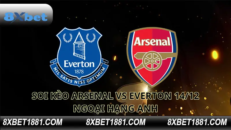 soi kèo Arsenal vs Everton